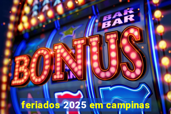 feriados 2025 em campinas